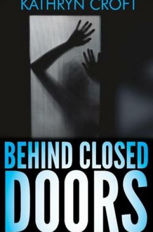 Cover of Behind Closed Doors