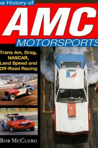 Cover of The History of AMC Motorsports