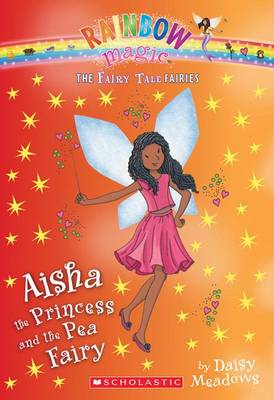 Book cover for Aisha the Princess and the Pea Fairy (the Fairy Tale Fairies #6), Volume 6