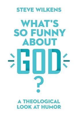 Book cover for What's So Funny About God?