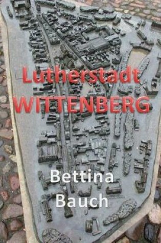 Cover of Lutherstadt Wittenberg