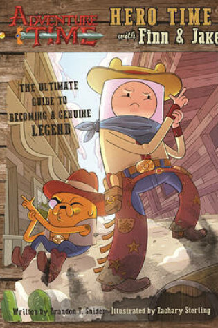 Cover of Adventure Time: Hero Time with Finn and Jake