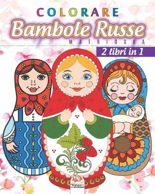 Book cover for colorare Bambole Russe - Matrioska - 2 libri in 1