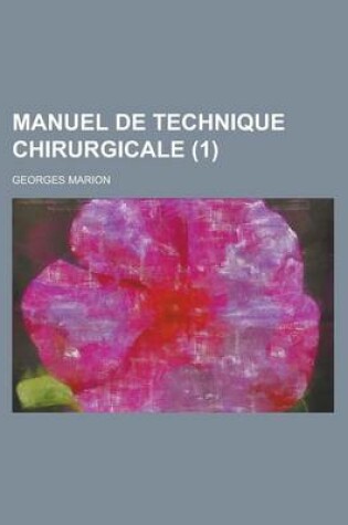 Cover of Manuel de Technique Chirurgicale (1)