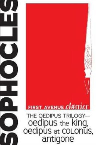 Cover of The Oedipus Trilogy — Oedipus the King, Oedipus at Colonus, Antigone