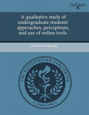 Book cover for A Qualitative Study of Undergraduate Students' Approaches