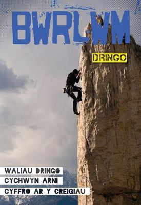 Book cover for Cyfres Bwrlwm: Dringo