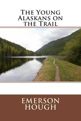 Book cover for The Young Alaskans on the Trail