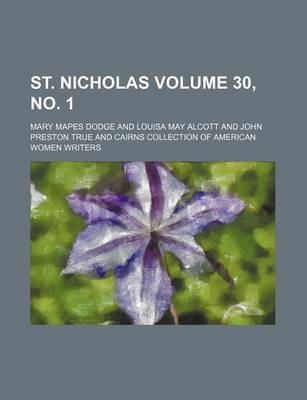 Book cover for St. Nicholas Volume 30, No. 1