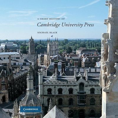 Book cover for A Short History of Cambridge University Press