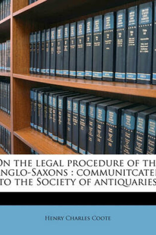 Cover of On the Legal Procedure of the Anglo-Saxons