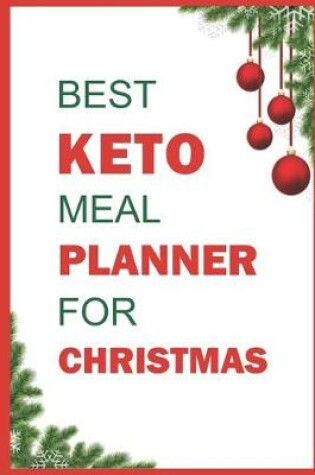 Cover of Best Keto Meal Planner For Christmas