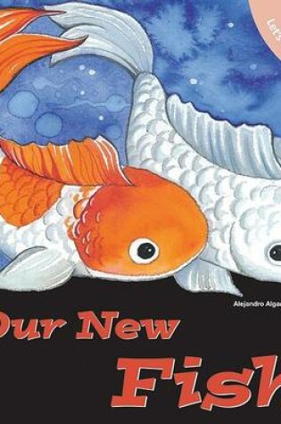 Cover of Let's Take Care of Our New Fish