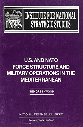 Book cover for U.S. and NATO Force Structure and Military Operations in the Mediterranean