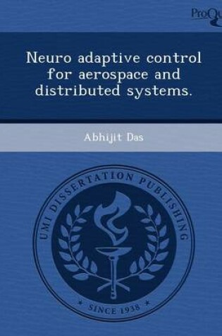 Cover of Neuro Adaptive Control for Aerospace and Distributed Systems