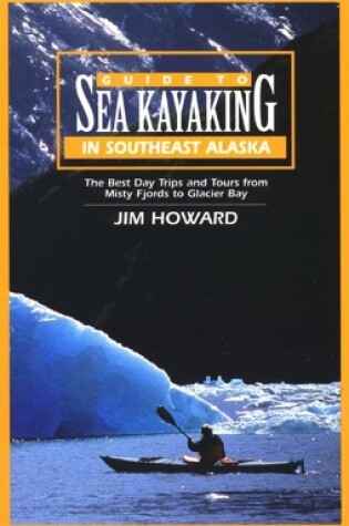 Cover of Guide to Sea Kayaking in Southeast Alaska