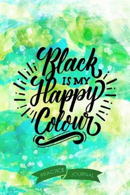 Book cover for Black Is My Happy Colour