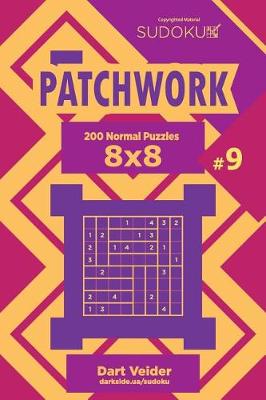 Cover of Sudoku Patchwork - 200 Normal Puzzles 8x8 (Volume 9)