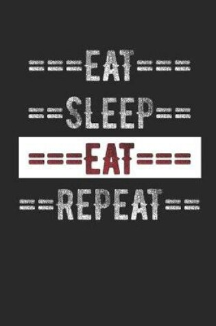 Cover of Foodie Journal - Eat Sleep Eat Repeat
