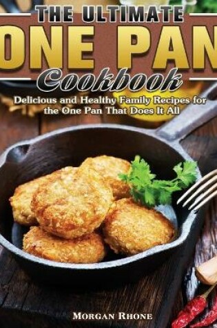 Cover of The Ultimate One Pan Cookbook