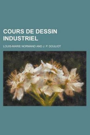 Cover of Cours de Dessin Industriel