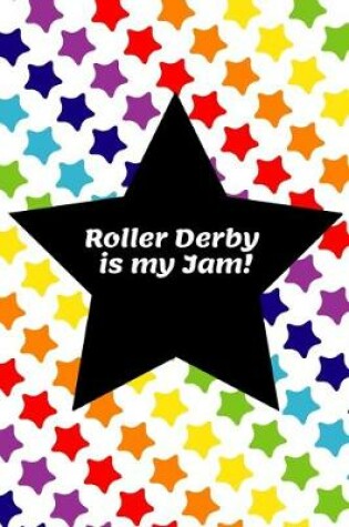 Cover of Roller Derby is my Jam