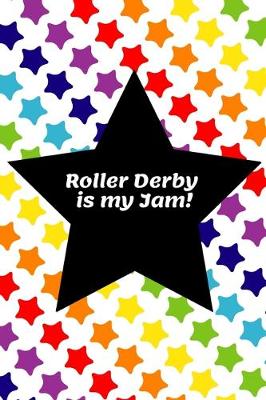 Cover of Roller Derby is my Jam