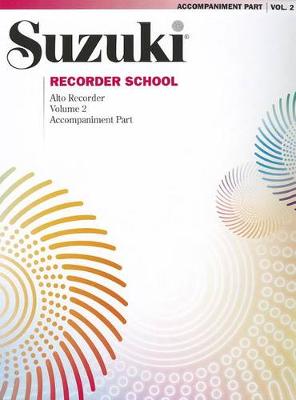 Cover of Suzuki Recorder School (Alto Recorder) Acc, Vol. 2