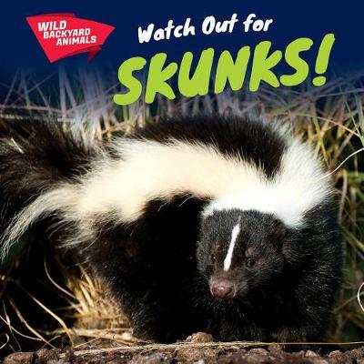 Book cover for Watch Out for Skunks!