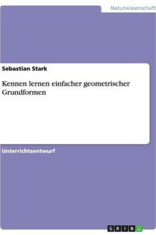 Cover of Kennen lernen einfacher geometrischer Grundformen