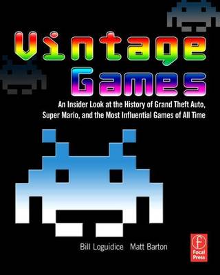 Book cover for Vintage Games: An Insider Look at the History of Grand Theft Auto, Super Mario, and the Most Influential Games of All Time