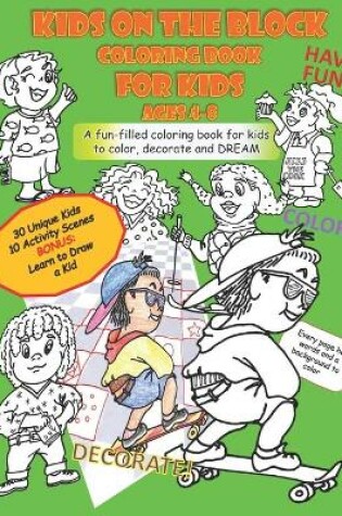 Cover of Kids On The Block Coloring Book for Kids Ages 4-8