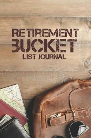 Cover of Retirement Bucket List Journal