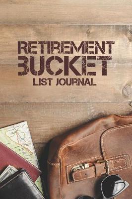 Book cover for Retirement Bucket List Journal