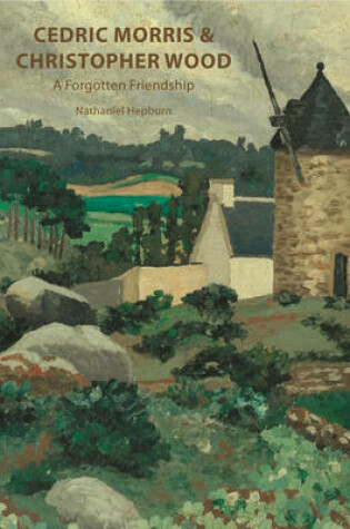 Cover of Cedric Morris & Christopher Wood