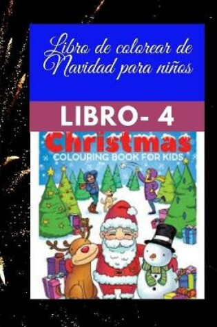 Cover of Libro de colorear de Navidad para ninos - Libro 4