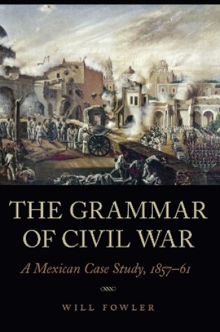 Cover of The Grammar of Civil War