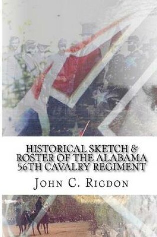 Cover of Historical Sketch & Roster of the Alabama 56th Cavalry Regiment