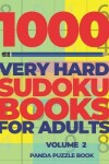 Book cover for 1000 Very Hard Sudoku Books For Adults - Volume 2