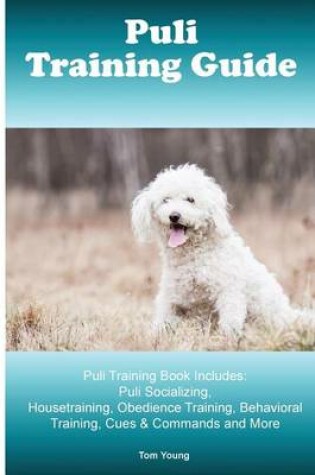 Cover of Puli Training Guide. Puli Training Book Includes