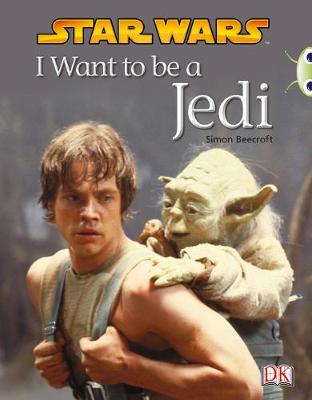 Cover of Bug Club Lime B/3C I Want To Be A Jedi 6-pack