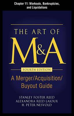 Book cover for The Art of M&A, Fourth Edition, Chapter 11 - Workouts, Bankruptcies, and Liquidations