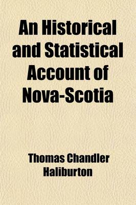 Book cover for An Historical and Statistical Account of Nova-Scotia Volume 2