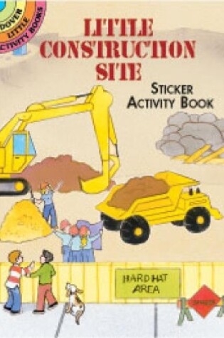 Cover of Little Construction Site Sticker Activity Book