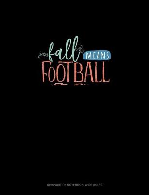 Cover of Fall Means Football