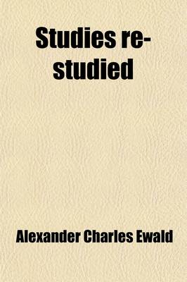 Book cover for Studies Re-Studied; Historical Sketches from Original Sources