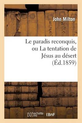 Cover of Le paradis reconquis, ou La tentation de Jesus au desert