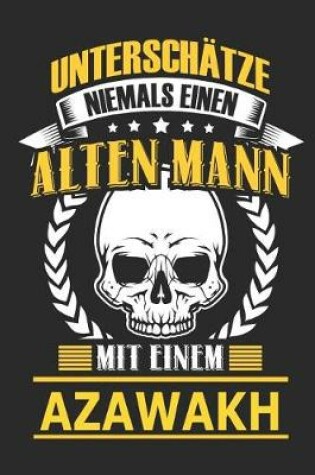 Cover of Unterschatze Niemals Einen Alten Mann Mit Einem Azawakh