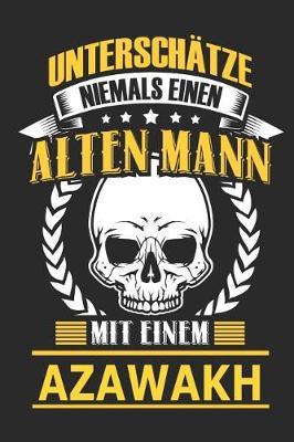 Book cover for Unterschatze Niemals Einen Alten Mann Mit Einem Azawakh