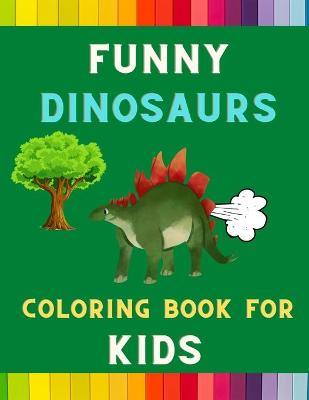 Book cover for Funny dinosaurs coloring book for kids